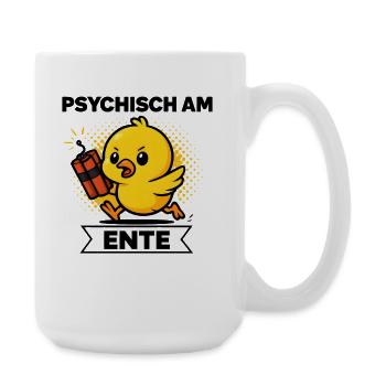 Psychisch Am Ente Lustiger Spruch Humor  - Große Tasse 440 ml - Weiß - Rechts