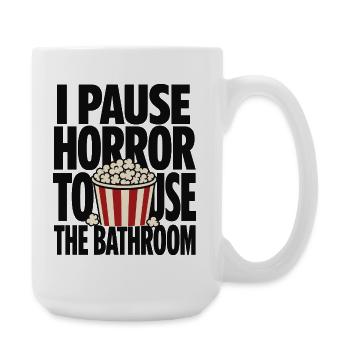 I Pause Horror To Use Bathroom - Large Mug 440 ml - white - Right