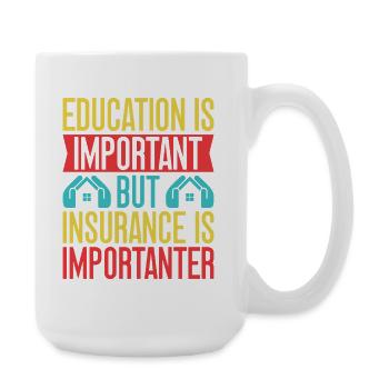 Insurance Agent Education Important But Funny - Large Mug 440 ml - white - Right