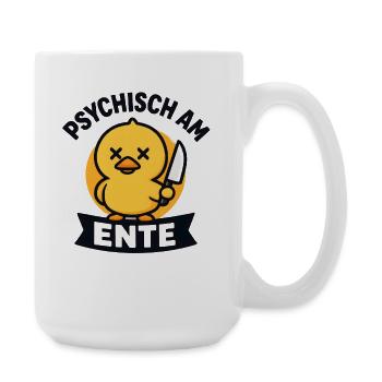 Psychisch Am Ente Lustiger Spruch Humor  - Große Tasse 440 ml - Weiß - Rechts