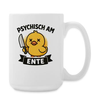 Psychisch Am Ente Lustiger Spruch Humor  - Große Tasse 440 ml - Weiß - Rechts