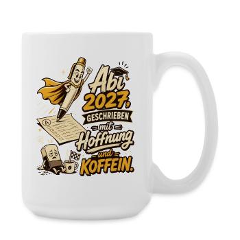 Abi 2027, geschrieben mit Hoffnung und Koffein. - Große Tasse 440 ml - Weiß - Rechts