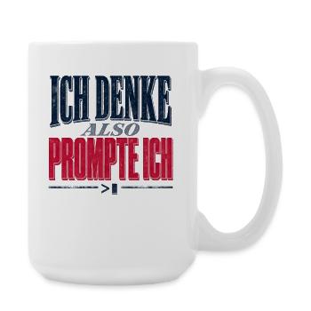 Ich Denke Also PromptIch - Große Tasse 440 ml - Weiß - Rechts