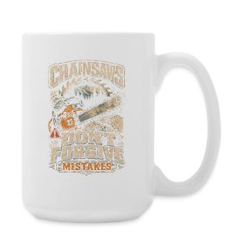 Lumberjack Chainsaws Don't Forgive - Large Mug 440 ml - white - Right