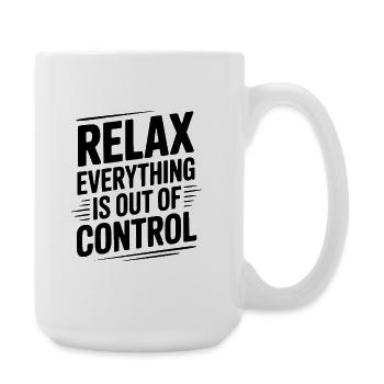 Détends-toi, tout est hors de contrôle - Grande tasse 440 ml - blanc - Droite