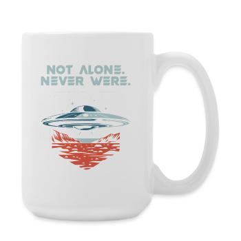 Not Alone. Never Were. UFO Alien Präsens - Große Tasse 440 ml - Weiß - Rechts