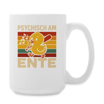 Psychisch Am Ente Lustiger Spruch Humor  - Große Tasse 440 ml - Weiß - Rechts