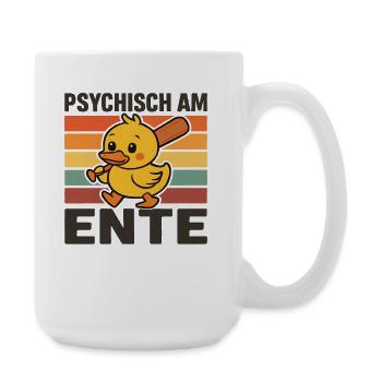 Psychisch Am Ente Lustiger Spruch Humor  - Große Tasse 440 ml - Weiß - Rechts