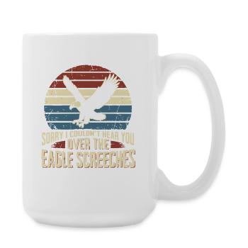 Désolé de ne pas t’avoir entendu à cause des cris d’aigle - Grande tasse 440 ml - blanc - Droite