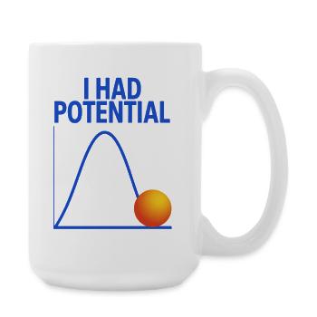 I Had Potential Grafik Physiker Witz - Große Tasse 440 ml - Weiß - Rechts