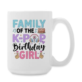 Family of The K-Pop Birthday Girl - Large Mug 440 ml - white - Right