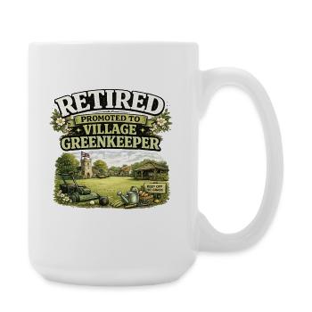 Ruhestand Dorf Gärtner Humor Rente Hobby  - Große Tasse 440 ml - Weiß - Rechts