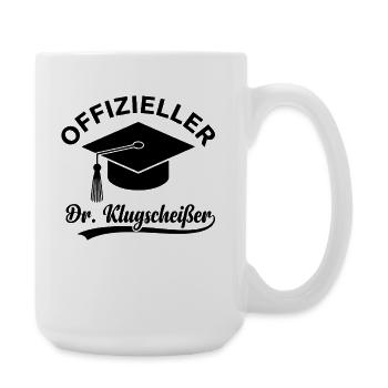 Ein offizieller Dr. Klugscheisser lustige Sprüche - Große Tasse 440 ml - Weiß - Rechts