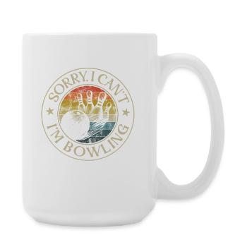 Bowling Tut Mir Leid, Ich Kann Nicht, Ich Kegle - Große Tasse 440 ml - Weiß - Rechts