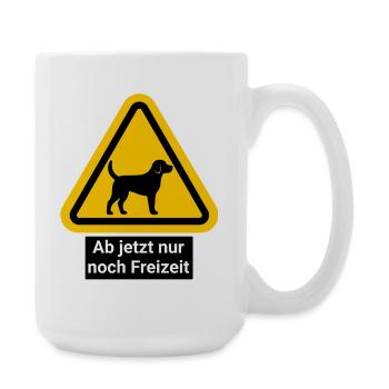 Ab jetzt nur noch Freizeit mit Hund - Große Tasse 440 ml - Weiß - Rechts