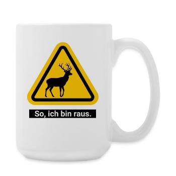 So, ich bin raus. Ab in den Wald - Große Tasse 440 ml - Weiß - Rechts