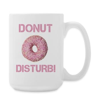 Donut Disturb zum Chillen und Naschen Design - Große Tasse 440 ml - Weiß - Rechts