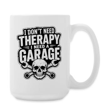 Je n’ai pas besoin de thérapie, j’ai besoin d’un garage - Mécanicien - Grande tasse 440 ml - blanc - Droite
