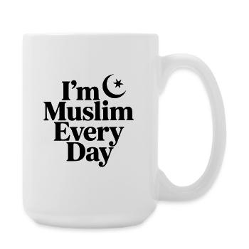 I'm Muslim Every Day - Large Mug 440 ml - white - Right
