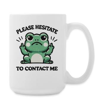 Please Hesitate To Contact Me - Large Mug 440 ml - white - Right