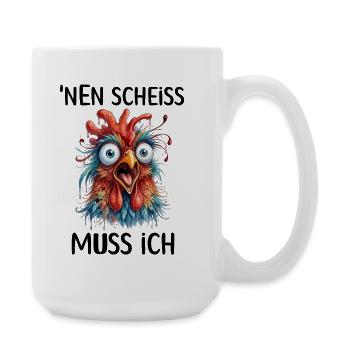 Ein Scheiss muss ich ein lustiger und frecher Huhn - Große Tasse 440 ml - Weiß - Rechts