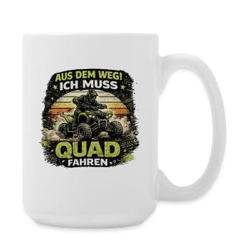 Aus dem Weg: Ich Muss Quad Fahren - Große Tasse 440 ml - Weiß - Rechts