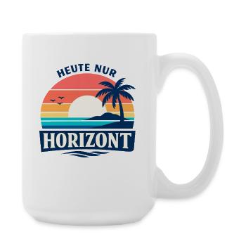 Heute nur Horizont Meer Urlaub Retro - Große Tasse 440 ml - Weiß - Rechts