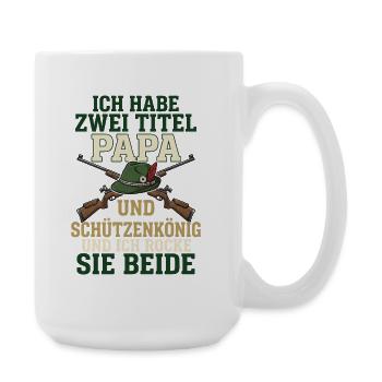 Zwei Titel: Papa und Schützenkönig - Große Tasse 440 ml - Weiß - Rechts