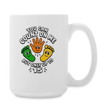 You can rely on me, but only up to an armamp - Large Mug 440 ml - white - Right
