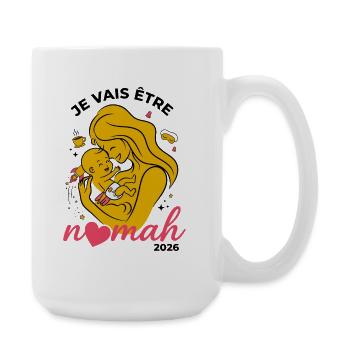 Je Vais Être Maman 2026 Annonce Grossesse Drôle - Grande tasse 440 ml - blanc - Droite