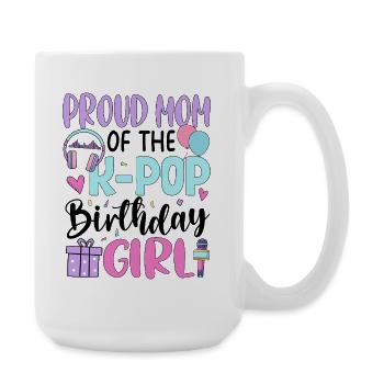 Fière maman de la fille d’anniversaire K-Pop - Grande tasse 440 ml - blanc - Droite