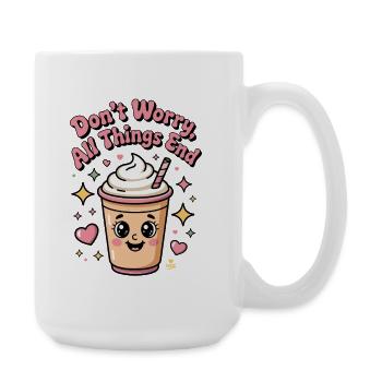 Keine Sorge, All Things End Milkshake - Große Tasse 440 ml - Weiß - Rechts