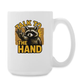 Parler à la main Humour drôle sur les ratons laveurs Drôle - Grande tasse 440 ml - blanc - Droite
