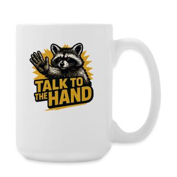 Parler à la main Humour drôle sur les ratons laveurs Drôle - Grande tasse 440 ml - blanc - Droite