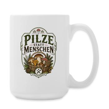 Pilze Statt Menschen Shirt - Große Tasse 440 ml - Weiß - Rechts