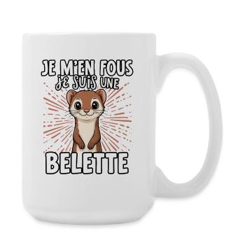 Je m'en fous je suis une Belette - süßer Wiesel - Große Tasse 440 ml - Weiß - Rechts
