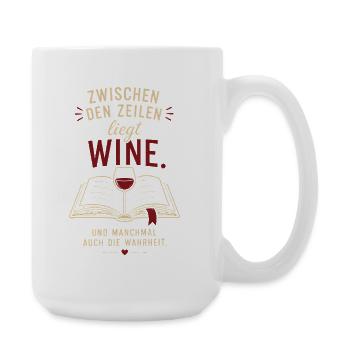 Zwischen den Zeilen liegt Wein und Wahrheit - Große Tasse 440 ml - Weiß - Rechts