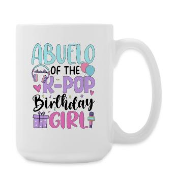Abuelo of The K-Pop Birthday Girl - Große Tasse 440 ml - Weiß - Rechts