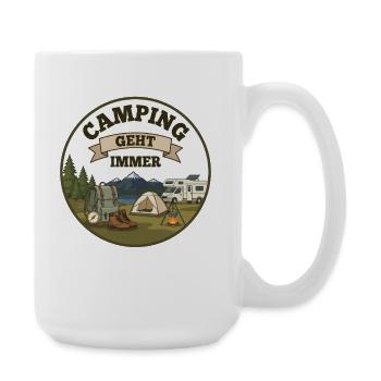 Camping geht immer mit Wohnmobil Camper Sprüche - Große Tasse 440 ml - Weiß - Rechts