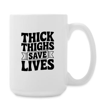 Dicke Oberschenkel retten Leben - Große Tasse 440 ml - Weiß - Rechts