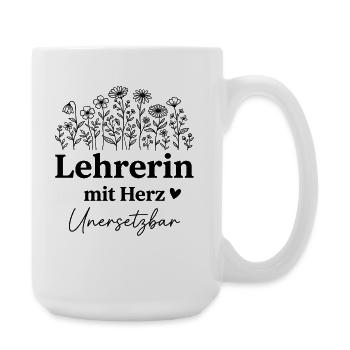 Lehrerin mit Herz unersetzbar Blumen Geschenk Schu - Große Tasse 440 ml - Weiß - Rechts