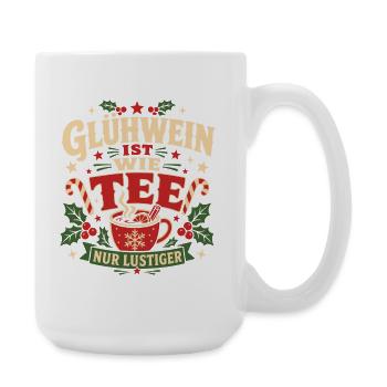 Glühwein Ist Wie Tee Nur Lustiger Weihnachtsspruch - Große Tasse 440 ml - Weiß - Rechts