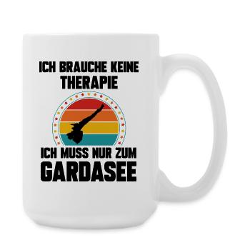 Ich brauche keine Therapie ich muss zum Gardasee - Große Tasse 440 ml - Weiß - Rechts