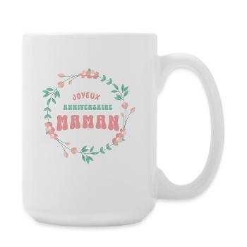 Joyeux anniversaire maman - Grande tasse 440 ml - blanc - Droite