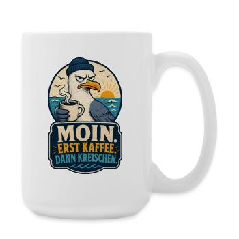 Möwe Erst Kaffee Dann Kreischen Shirt - Große Tasse 440 ml - Weiß - Rechts