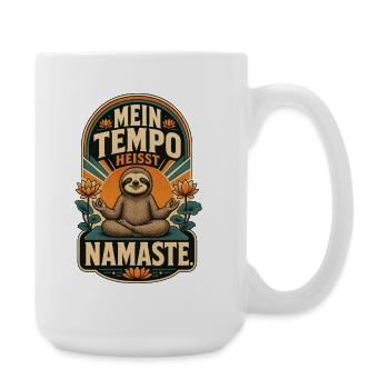 Faultier Mein Tempo Heißt Namaste Shirt - Große Tasse 440 ml - Weiß - Rechts