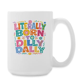 Born To Dilly Dally Humor Laziness Retro - Large Mug 440 ml - white - Right