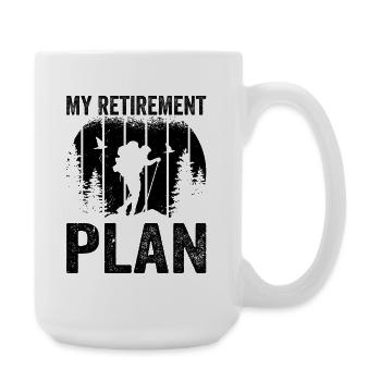 Hiking Retirement plan Funny Retired Hiker - Large Mug 440 ml - white - Right