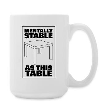 MENTALEMENT STABLE COMME UNE TABLE - noir - Grande tasse 440 ml - blanc - Droite