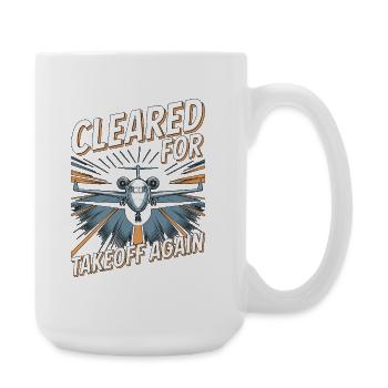 Private Pilot Cleared For Takeoff Private Aviation - Large Mug 440 ml - white - Right